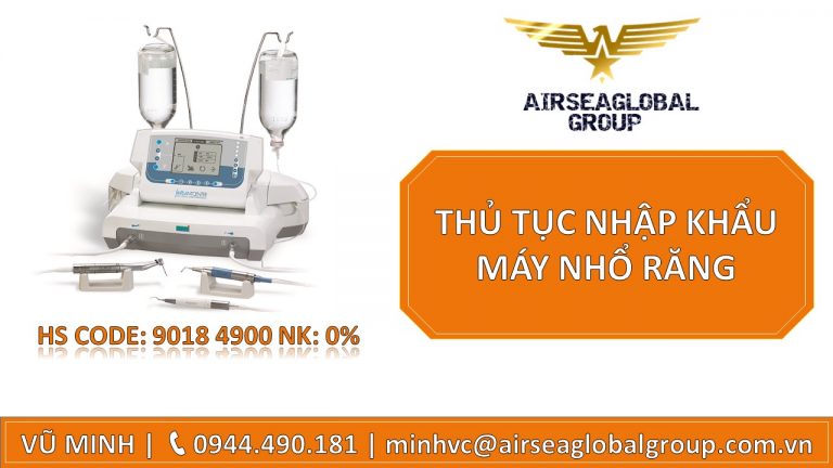 THỦ TỤC NHẬP KHẨU MÁY NHỔ RĂNG