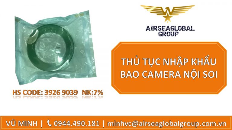 THỦ TỤC NHẬP KHẨU BAO CAMERA NỘI SOI