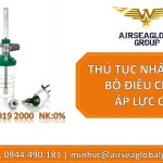 THỦ TỤC NHẬP KHẨU KIM BỘ ĐIỀU CHỈNH ÁP LỰC OXY