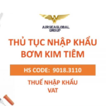 thu tuc nhap khau bom kim tiem