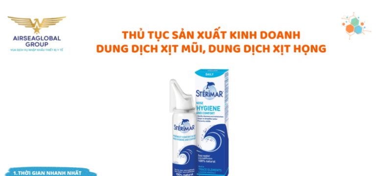 THỦ TỤC SẢN XUẤT KINH DOANH DUNG DỊCH XỊT MŨI DUNG DỊCH XỊT HỌNG