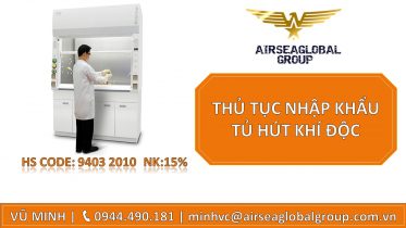 THỦ TỤC NHẬP KHẨU TỦ HÚT KHÍ ĐỘC