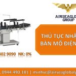 THỦ TỤC NHẬP KHẨU BÀN MỔ ĐIỆN C- ARM