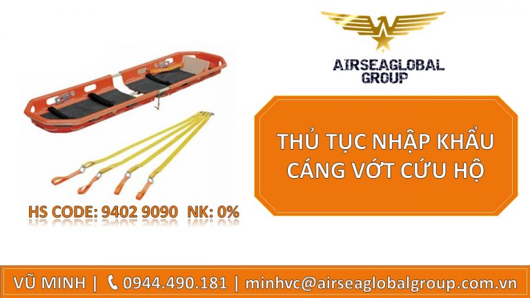 THỦ TỤC NHẬP KHẨU CÁNG VỚT CỨU HỘ