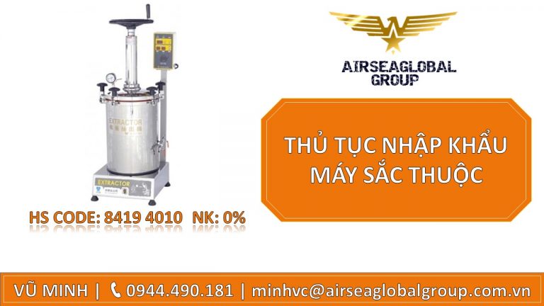 THỦ TỤC NHẬP KHẨU MÁY SẮC THUỘC