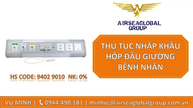 THỦ TỤC NHẬP KHẨU HỘP ĐẦU GIƯỜNG BỆNH NHÂN
