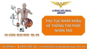 THỦ TỤC NHẬP KHẨU HỆ THỐNG TIM PHỔI NHÂN TẠO