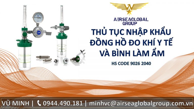 THỦ TỤC NHẬP KHẨU ĐỒNG HỒ ĐO KHÍ Y TẾ VÀ BÌNH LÀM ẨM