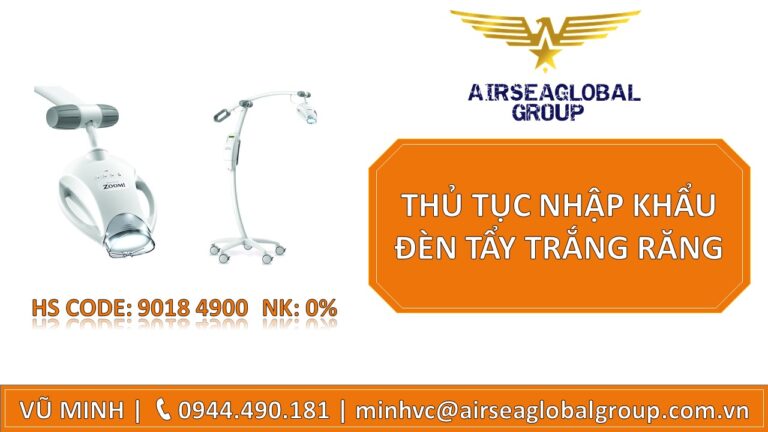 THỦ TỤC NHẬP KHẨU ĐÈN TẨY TRẮNG RĂNG