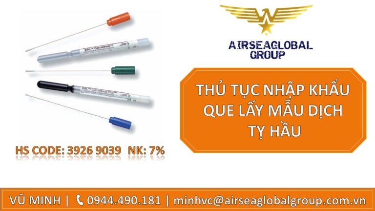 THỦ TỤC NHẬP KHẨU QUE LẤY MẪU DỊCH TỴ HẦU