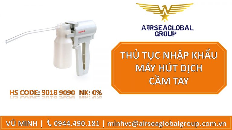 THỦ TỤC NHẬP KHẨU MÁY HÚT DỊCH CẦM TAY