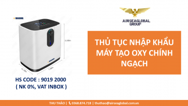 thủ tục nhập khẩu máy tạo oxy chính ngạch