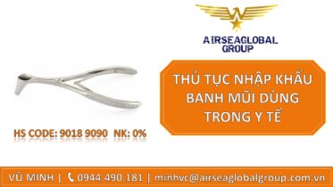 THỦ TỤC NHẬP KHẨU BANH MŨI DÙNG TRONG Y TẾ