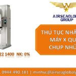 THỦ TỤC NHẬP KHẨU MÁY X QUANG CHỤP NHŨ ẢNH