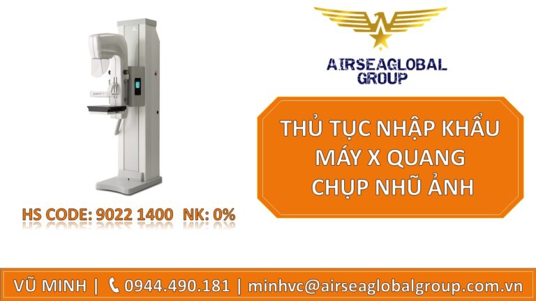 THỦ TỤC NHẬP KHẨU MÁY X QUANG CHỤP NHŨ ẢNH