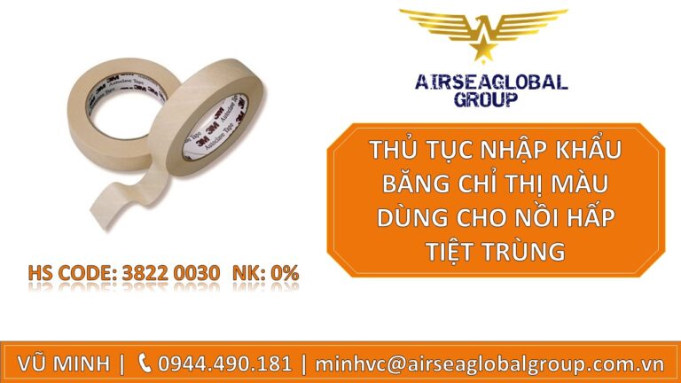 THỦ TỤC NHẬP KHẨU BĂNG CHỈ THỊ MÀU DÙNG CHO NỒI HẤP TIỆT TRÙNG