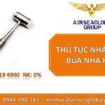 THỦ TỤC NHẬP KHẨU BÚA NHA KHOA