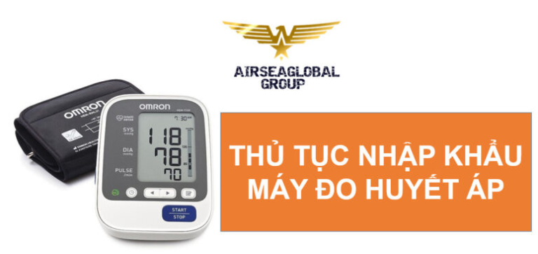 thu tuc nhap khau may do huyet ap