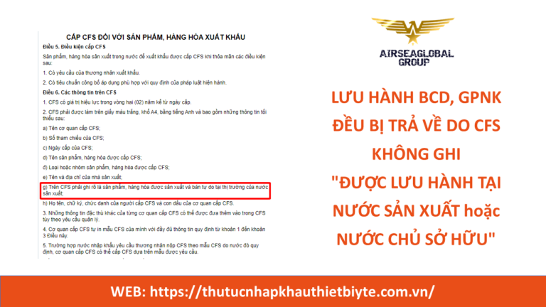 LƯU HÀNH BCD, GPNK ĐỀU BỊ TRẢ VỀ DO CFS KHÔNG GHI