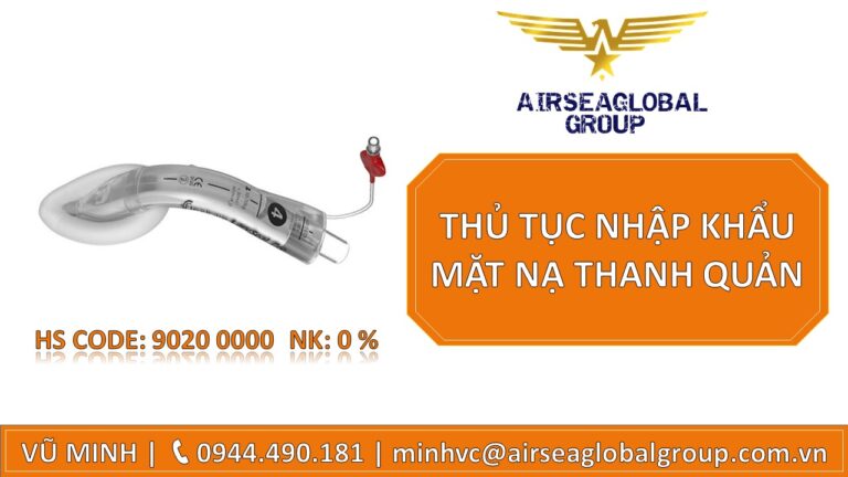 THỦ TỤC NHẬP KHẨU MẶT NẠ THANH QUẢN