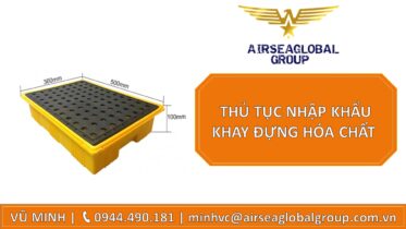 THỦ TỤC NHẬP KHẨU KHAY ĐỰNG HÓA CHẤT