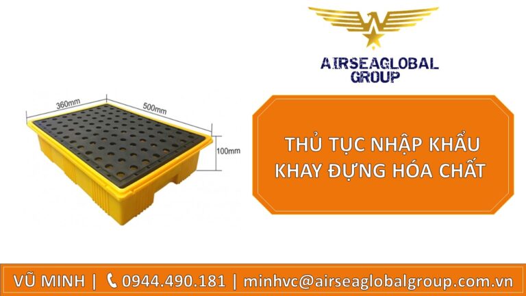 THỦ TỤC NHẬP KHẨU KHAY ĐỰNG HÓA CHẤT