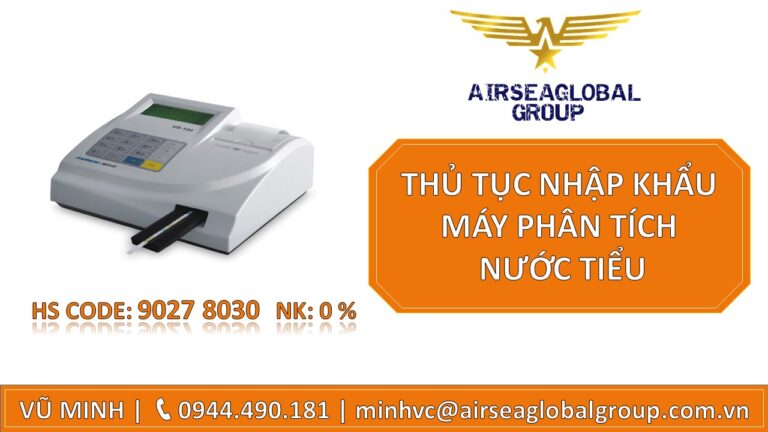 THỦ TỤC NHẬP KHẨU MÁY PHÂN TÍCH NƯỚC TIỂU