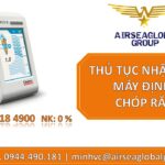 THỦ TỤC NHẬP KHẨU MÁY ĐỊNH VỊ CHÓP RĂNG