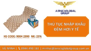 THỦ TỤC NHẬP KHẨU ĐỆM HƠI Y TẾ
