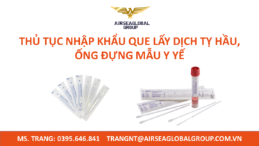 thủ tục nhập khẩu que lấy dịch tỵ hầu