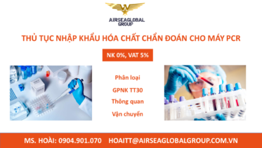 THỦ TỤC NHẬP KHẨU HÓA CHẤT CHẨN ĐOÁN CHO MÁY PCR