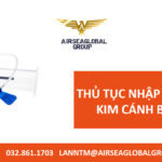 THỦ TỤC NHẬP KHẨU BỘ KIM CÁNH BƯỚM