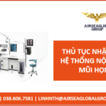 Thu tuc nhap khau he thong noi soi tai mui hong