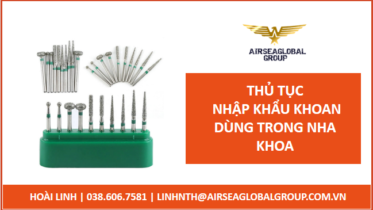 Thu tuc nhap khau khoan dung trong nha khoa