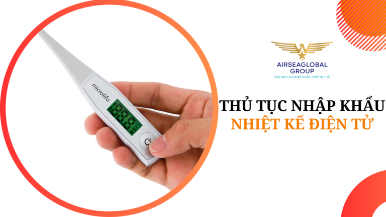 thu tuc nhap khau nhiet ke dien tu