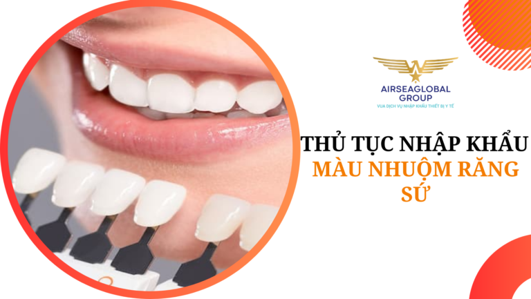 thu tuc nhap khau mau nhuom rang su