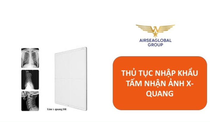 thu tuc nhap khau tam nhan anh x quang