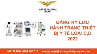 ĐĂNG KÝ LƯU HÀNH TRANG THIẾT BỊ Y TẾ LOẠI C,D 2022