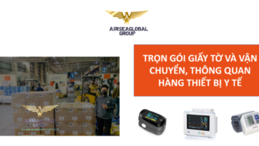 TRỌN GÓI GIẤY TỜ VÀ VẬN CHUYỂN THÔNG QUAN HÀNG THIẾT BỊ Y TẾ