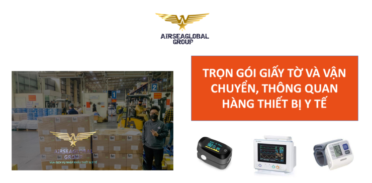 TRỌN GÓI GIẤY TỜ VÀ VẬN CHUYỂN THÔNG QUAN HÀNG THIẾT BỊ Y TẾ