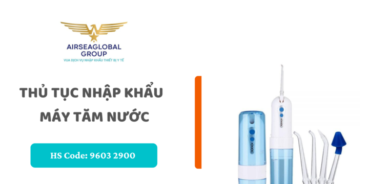 thu tuc nhap khau may tam nuoc