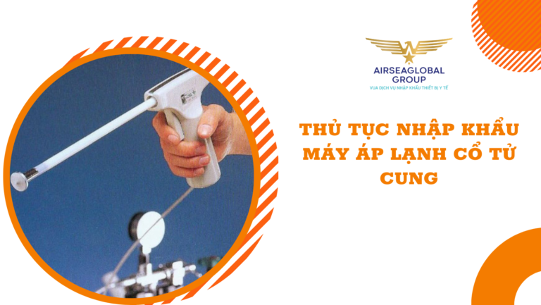 thu tuc nhap khau may ap lanh co tu cung