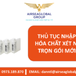 THỦ TỤC NHẬP KHẨU HÓA CHẤT XÉT NGHIỆM TRỌN GÓI MỚI NHẤT - MS LINH ĐAN 0973.189.870 (ZALO/TEL)