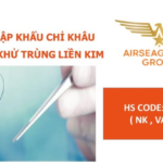 thu tuc nhap khau chi khau phau thuat khu trung lien kim