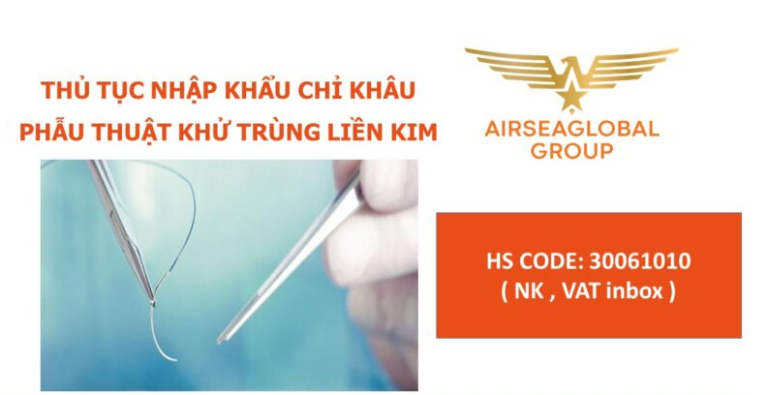thu tuc nhap khau chi khau phau thuat khu trung lien kim