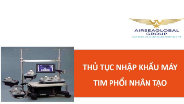 thu tuc nhap khau may tim phoi nhan tao