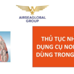 thu tuc nhap khau dung cu nong xuong dung trong nha khoa