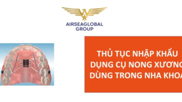 thu tuc nhap khau dung cu nong xuong dung trong nha khoa