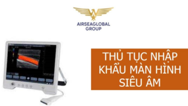 thu tuc nhap khau man hinh sieu am