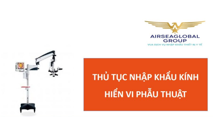 thu tuc nhap khau kinh hien vi phau thuat